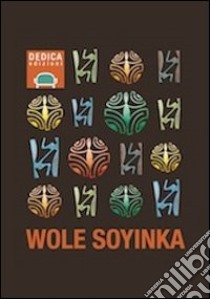 Dedica a Wole Soyinka libro di Di Maio A. (cur.)