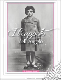 Il cappotto dell'angelo libro di Bienati Donatella M.