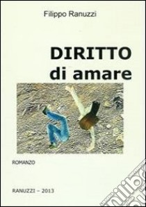 Diritto di amare libro di Ranuzzi Filippo