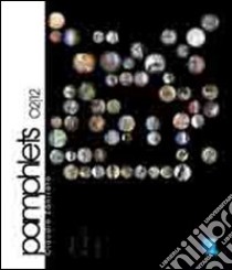 Pamphlets 2002-2012. Opere, progetti, idee. Ediz. illustrata libro di Zanirato Claudio