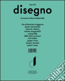 Disegno. La nuova cultura industriale. Ediz. multilingue. Vol. 5 libro di Casciani S. (cur.); Bellani P. (cur.)