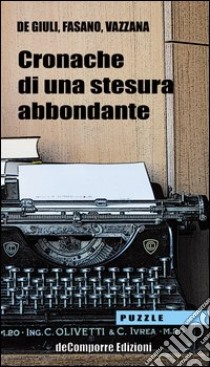 Cronache di una stesura abbondante libro