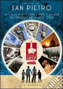 Percorso San Pietro. La caccia ai tesori d'arte è aperta-Trail San Pietro. The treasure art hunt is open. Ediz. bilingue libro di Associazione di promozione sociale Ara Macao (cur.)