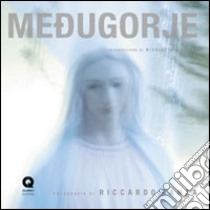 Medjugorje libro di Ranza Riccardo