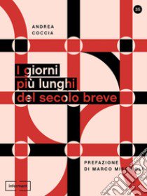 I giorni più lunghi del secolo breve libro di Coccia Andrea