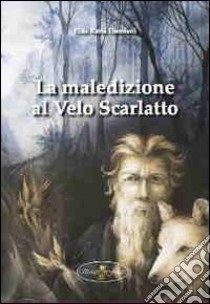 La maledizione al velo scarlatto libro di Damiani Elda Katia