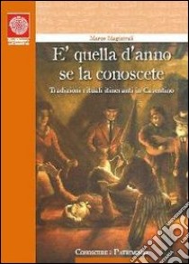 È quella d'anno se la conoscete. Tradizioni rituali itineranti in Casentino. Con CD Audio libro di Magistrali Marco