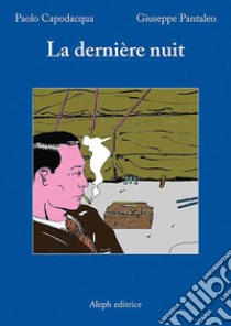 La dernière nuit libro di Capodacqua Paolo