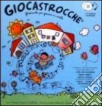 Giocastrocche. Filastrocche per giocare in cortile. Con CD Audio libro di Marcora Laura