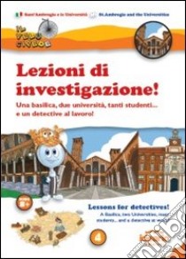 Lezioni di investigazione! Una basilica, due università, tanti studenti... e un detective al lavoro! Ediz. italiana e inglese libro di Solina Luca