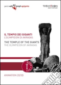 Il tempio dei giganti. L'Olympieion di Akragas. Ediz. multilingue. Con DVD libro di Petricelli Assia