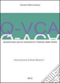 Q-VCA. Questionario per la valutazione criteriale delle abilità libro di Guazzo Giovanni Maria