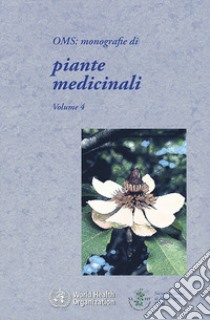 OMS. Monografie di piante medicinali. Vol. 4 libro