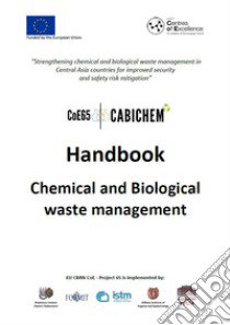 CoE P65 Cabichem. Chemical and Biological Waste Management libro di Benolli F. (cur.); Econdi S. (cur.); Guidotti M. (cur.)