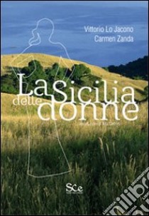 La Sicilia delle donne libro di Lo Jacono Vittorio; Zanda Carmen