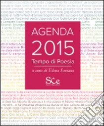 Tempo di poesia. Agenda 2015 libro di Saviano E. (cur.)