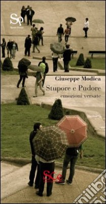 Stupore e pudore. Emozioni versate libro di Modica Giuseppe