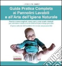 Guida pratica completa ai pannolini lavabili e all'arte dell'igiene naturale libro di Jimmink Jacqueline