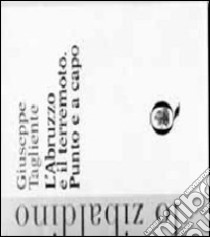 L'Abruzzo e il terremoto. Punto e a capo libro