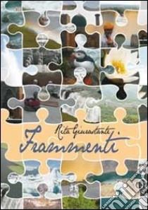 Frammenti libro di Giurastante Rita