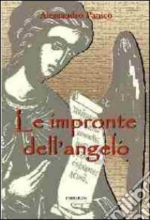 Le impronte dell'angelo libro di Panico Alessandro