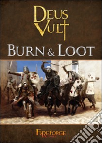 Burn & Loot libro di Velotto Francesco; Autolino Angelo; Mitchell-Smith I. (cur.)