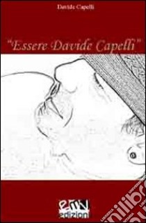 Essere Davide Capelli libro di Capelli Davide