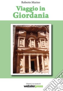 Viaggio in Giordania libro di Marino Roberto