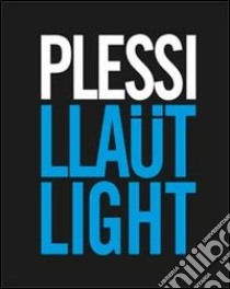 Llaüt light. Ediz. illustrata libro di Plessi Fabrizio