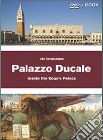 Palazzo Ducale. Venezia. Ediz. multilingue libro di Tessarolo F. P. (cur.)