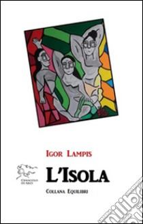 L'isola libro di Lampis Igor