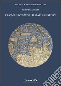 Fra Mauro's world map. A history libro di Falchetta Piero