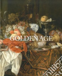 Golden age. Pittura olandese e fiamminga dalla Hohenbuchau collection da Liechtenstein. Ediz. multilingue libro