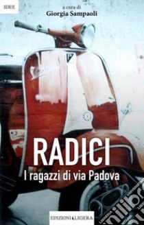 Radici libro di Sampaoli Giorgia