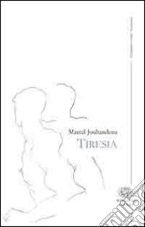 Tiresia libro di Jouhandeau Marcel; Tajani O. (cur.)