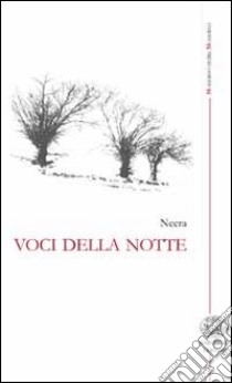 Voci della notte libro di Neera; Muscariello M. (cur.)