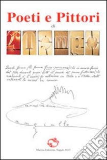 Poeti e pittori di «Secondo tempo». Antologia di testi e tavole (1997-2012) libro di Carandente A. (cur.)