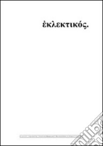 Eklektikos. Ediz. italiana e inglese libro