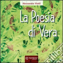 La poesia di Vera libro di Viotti Alessandra