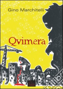 Qvimera libro di Marchitelli Gino