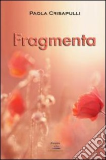 Fragmenta libro di Crisapulli Paola