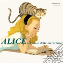 Alice nel paese delle meraviglie letto da Daniele Fior. Audiolibro  di Carroll Lewis