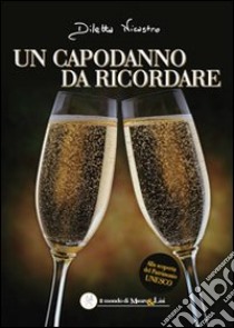 Un capodanno da ricordare libro di Nicastro Diletta