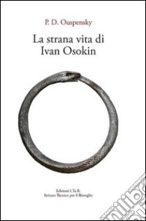 La strana vita di Ivan Osokin libro di Uspenskij P. D.