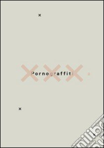 Pornograffiti 2 libro di Conte Tonino