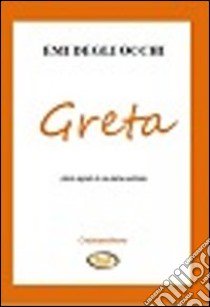 «Greta» (diario segreto di una dama austriaca) già «Mezzanotte a Mayerling» libro di Degli Occhi Emi