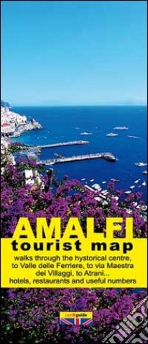 Amalfi. Tourist map of Amalfi and Atrani libro di Cavaliere Gabriele