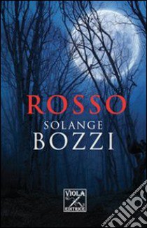 Rosso libro di Bozzi Solange