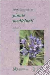 OMS. Monografie di piante medicinali. Vol. 3 libro di Giachetti D. (cur.)