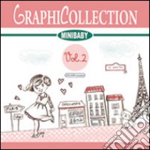 Graphicollection mini baby. Ediz. illustrata. Con DVD libro di Gemmi Annalisa